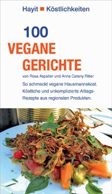 100 vegane Gerichte - Aspalter, Rosa;Catany Ritter, Anna