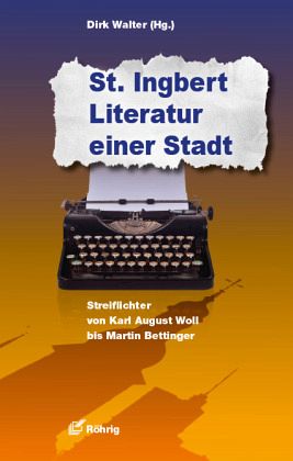 St. Ingbert - Literatur einer Stadt St. Ingbert - Literatur einer Stadt