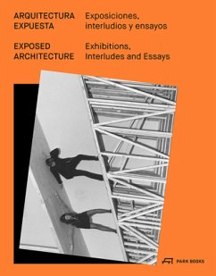 Exposed Architecture - Exhibitions, Interludes, and Essays - Exposed Architecture