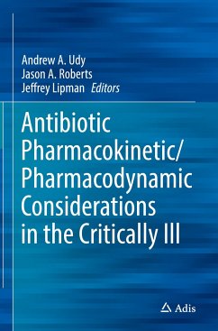 Antibiotic Pharmacokinetic/Pharmacodynamic Considerations in the Critically Ill