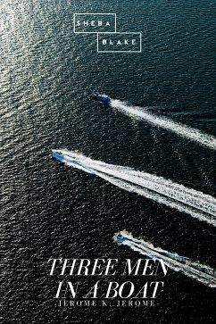 Three Men in a Boat (eBook, ePUB) - Jerome, Jerome K.