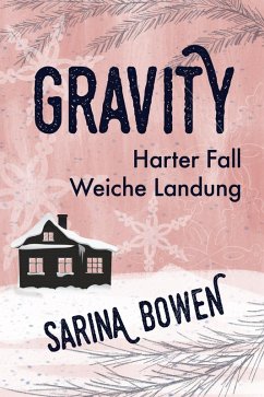 Harter Fall Weiche Landung / Gravity Bd.2 (eBook, ePUB) - Bowen, Sarina