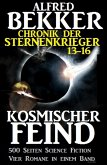 Kosmischer Feind / Chronik der Sternenkrieger Bd.13-16 (eBook, ePUB)