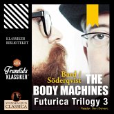 The Body Machines - Futurica Trilogy 3 (Unabridged) (MP3-Download)