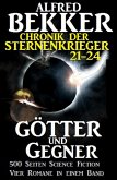 Götter und Gegner / Chronik der Sternenkrieger Bd.21-24 (eBook, ePUB)
