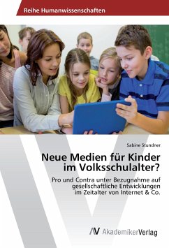 Neue Medien für Kinder im Volksschulalter? - Stundner, Sabine