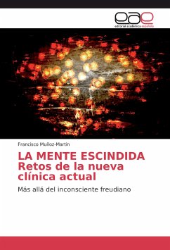 LA MENTE ESCINDIDA Retos de la nueva clínica actual - Muñoz-Martin, Francisco