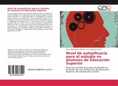 Nivel de autoeficacia para el estudio en alumnos de Educación Superior - López Basulto, Dawn Marie;Pinzón L., Leny Michele
