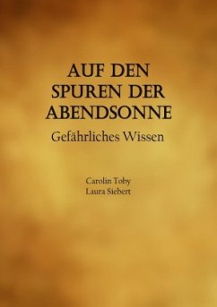 Auf den Spuren der Abendsonne - Toby, Carolin