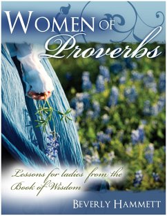 Women of Proverbs: Lessons for Ladies from the Book of Wisdom (eBook, ePUB) - Hammett, Beverly