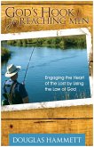 God's Hook for Reaching Men: Engaging the Heart of the Lost by Using the Law of God (eBook, ePUB)