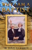 Why I Am A Baptist (eBook, ePUB)