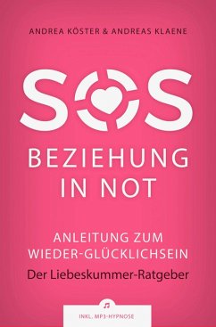SOS Beziehung in Not (eBook, ePUB) - Köster, Andrea; Klaene, Andreas