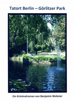 Tatort Berlin - Görlitzer Park (eBook, ePUB) - Webster, Benjamin