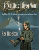 Battle of Nyeg Warl: Book One of the Chronicles of the Prophetess and the Hammer Bearer (eBook, ePUB)