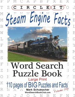 Circle It, Steam Engine / Locomotive Facts, Large Print, Word Search, Puzzle Book