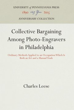 Collective Bargaining Among Photo-Engravers in Philadelphia - Leese, Charles