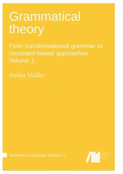 Grammatical theory Vol. 1 - Müller, Stefan