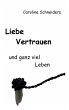 Liebe, Vertrauen und ganz viel Leben - Bild 1