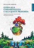 Guida alla consapevolezza e alla quiete profonda Guida alla consapevolezza e alla quiete profonda