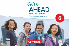 Go Ahead - 6. Jahrgangsstufe - Ausgabe für Realschulen in Bayern - Vokabeltaschenbuch - Raspe, Ingrid;Raspe, Georg