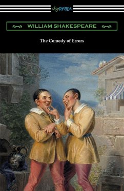 The Comedy of Errors (Annotated by Henry N. Hudson with an Introduction by Charles Harold Herford) - Shakespeare, William