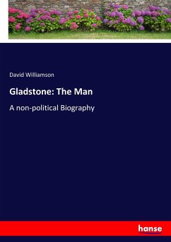 Gladstone: The Man - Williamson, David