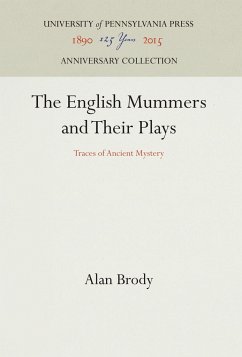 The English Mummers and Their Plays - Brody, Alan
