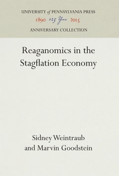 Reaganomics in the Stagflation Economy - Weintraub, Sidney;Goodstein, Marvin