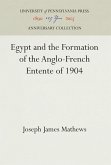 Egypt and the Formation of the Anglo-French Entente of 1904