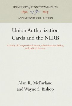 Union Authorization Cards and the Nlrb - McFarland, Alan R.;Bishop, Wayne S.