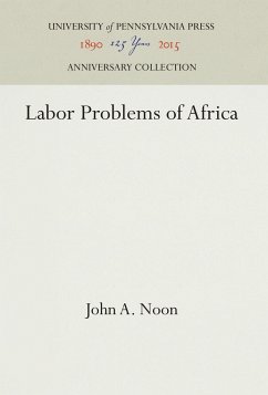 Labor Problems of Africa - Noon, John A.
