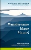 Wundersame blaue Mauer! Wundersame blaue Mauer!