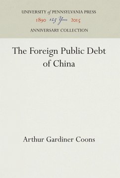 The Foreign Public Debt of China - Coons, Arthur Gardiner