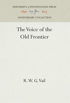 The Voice of the Old Frontier - Vail, R. W. G.