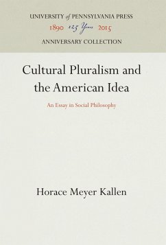Cultural Pluralism and the American Idea - Kallen, Horace Meyer