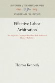 Effective Labor Arbitration: The Impartial Chairmanship of the Full-Fashioned Hosiery Industry