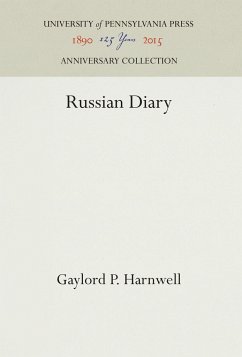 Russian Diary - Harnwell, Gaylord P.