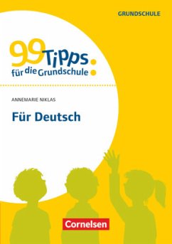 99 Tipps für die Grundschule - Niklas, Annemarie