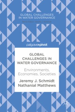 Global Challenges in Water Governance - Schmidt, Jeremy J.;Matthews, Nathanial