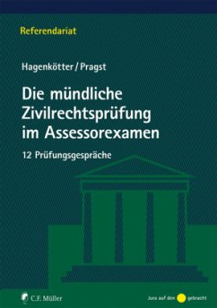 Die mündliche Zivilrechtsprüfung im Assessorexamen - Hagenkötter, Julia;Pragst, Robert