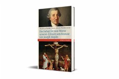 Die Sieben letzten Worte unseres Erlösers am Kreuze von Joseph Haydn - Henke, Matthias;Weidemann, Hans-Ulrich