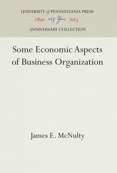 Some Economic Aspects of Business Organization - McNulty, James E.