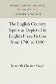 The English Country Squire as Depicted in English Prose Fiction from 1740 to 1800