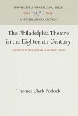 The Philadelphia Theatre in the Eighteenth Century