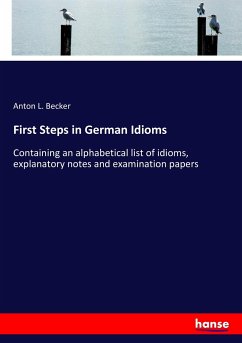 First Steps in German Idioms - Becker, Anton L.