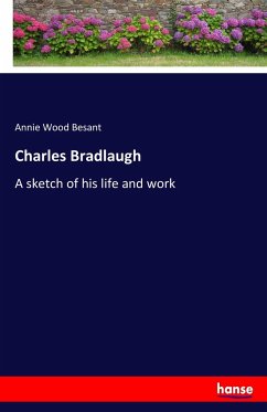 Charles Bradlaugh - Besant, Annie Wood