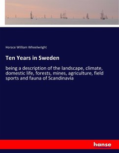 Ten Years in Sweden - Wheelwright, Horace William