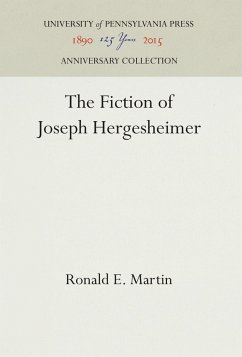 The Fiction of Joseph Hergesheimer - Martin, Ronald E.