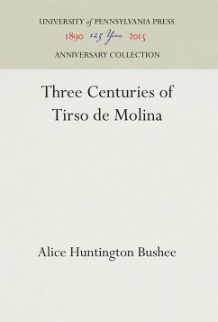 Three Centuries of Tirso de Molina - Bushee, Alice Huntington